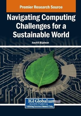 Navigating Computing Challenges for a Sustainable World - 