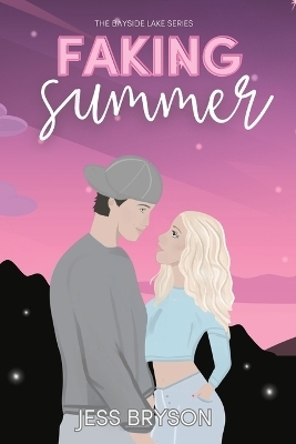 Faking Summer - Jess Bryson