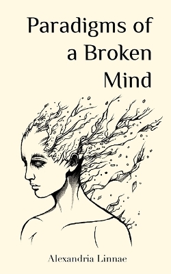 Paradigms of a Broken Mind