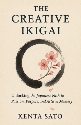 The Creative Ikigai - Kenta Sato