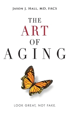 The Art Of Aging - Jason Hall