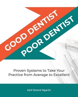 Good Dentist, Poor Dentist - Kelli Strand Ngariki