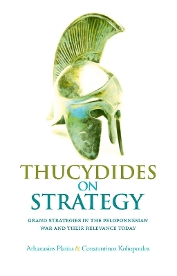 Thucydides on Strategy - Athanassios Platias, Constantinos Koliopoulos