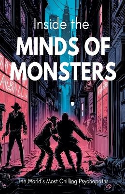 Inside the Minds of Monsters