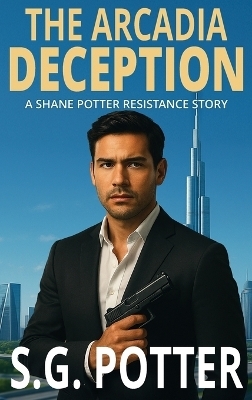 The Arcadia Deception - S G Potter