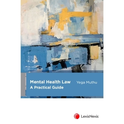 Mental Health Law: A Practical Guide -  Y Muthu