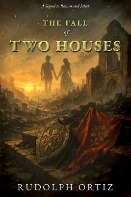 The Fall Of Two Houses - rudolph ortiz