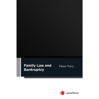 Family Law and Bankruptcy -  P Fary