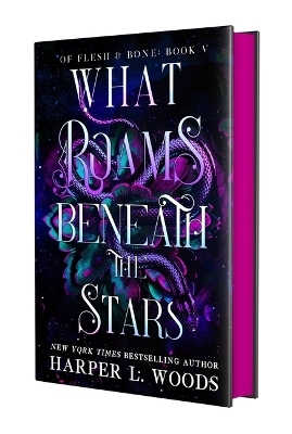 What Roams Beneath the Stars - Harper L Woods