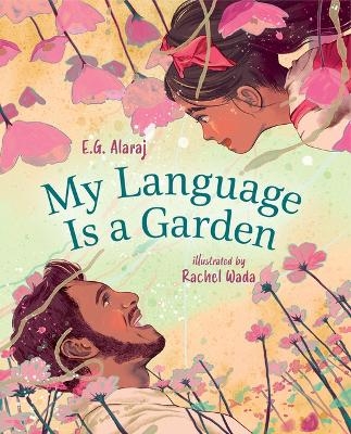 My Language Is a Garden - E G Alaraj