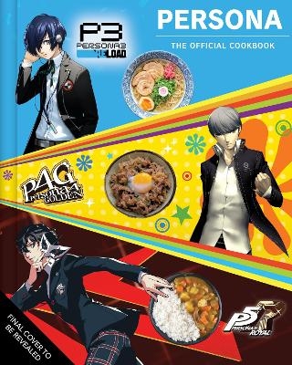Persona: The Official Cookbook - Jarrett Melendez