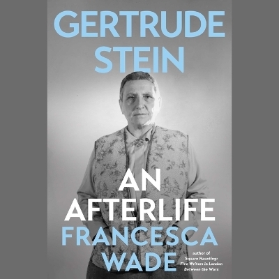 Gertrude Stein - Francesca Wade