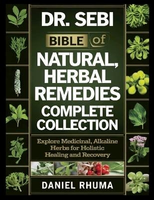 Dr. Sebi Bible of Natural, Herbal Remedies Complete Collection