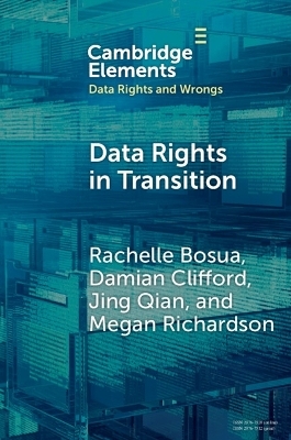 Data Rights in Transition - Rachelle Bosua, Damian Clifford, Jing Qian, Megan Richardson