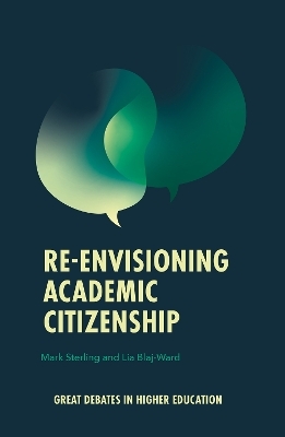 Re-envisioning Academic Citizenship - Mark Sterling, Lia Blaj-Ward
