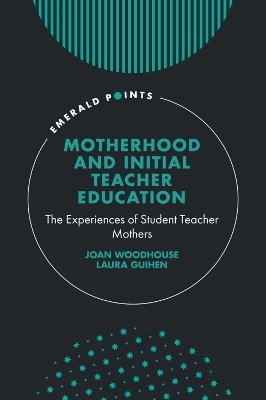 Motherhood and Initial Teacher Education