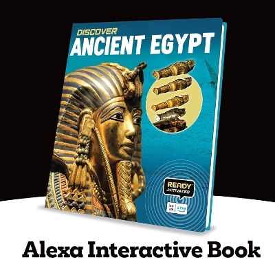 Discover: Ancient Egypt (Ready Activated: A Readyland Alexa Interactive Book) -  Weldon Owen
