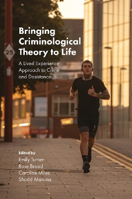 Bringing Criminological Theory to Life - 