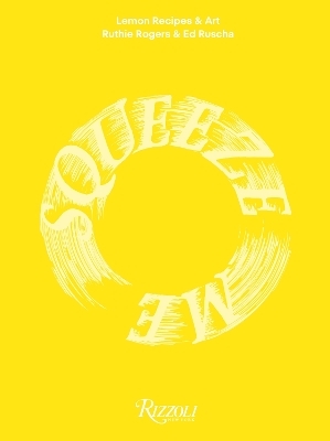 Squeeze Me - Ruth Rogers, Ed Ruscha