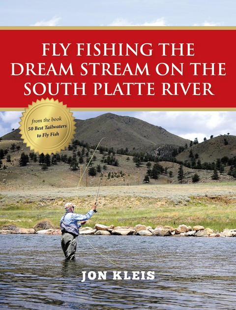 Fly Fishing the Dream Stream on the South Platte River - Jon Kleis
