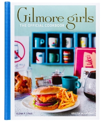 Gilmore Girls: The Official Cookbook - Elena P. Craig