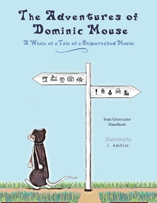 The Adventures of Dominic Mouse - Ivan Grosvenor Hawthorn