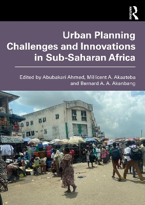 Urban Planning Challenges and Innovations in Sub-Saharan Africa