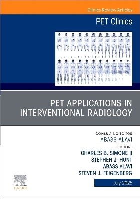 PET Applications in Interventional Radiology, An Issue of PET Clinics