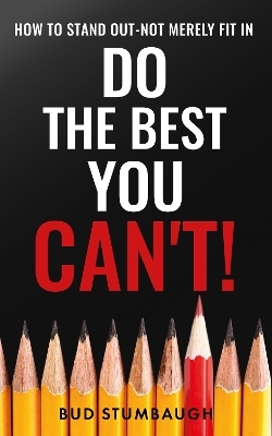 Do the Best You Can't!