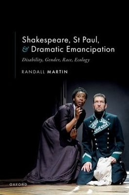 Shakespeare, St Paul, and Dramatic Emancipation - Randall Martin