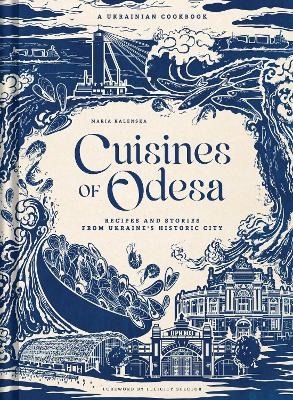 Cuisines of Odesa [UK] - Maria Kalenska