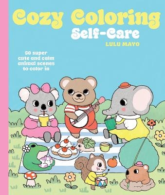 Cozy Coloring: Self-Care - Lulu Mayo