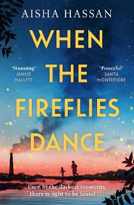 When the Fireflies Dance - Aisha Hassan