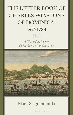 The Letter Book of Charles Winstone of Dominica, 1767-1784