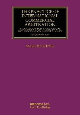 The Practice of International Commercial Arbitration - Anselmo Reyes
