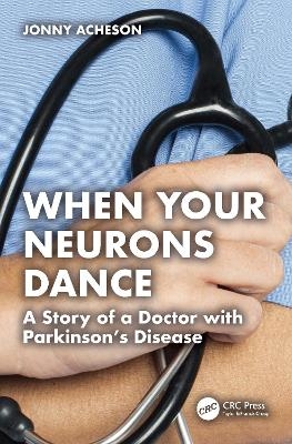 When Your Neurons Dance - Jonny Acheson