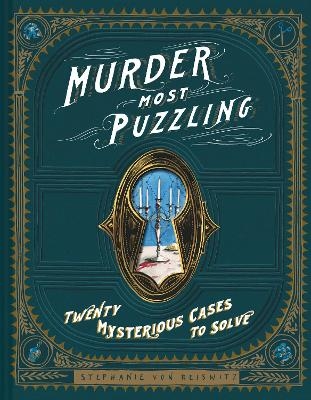 Murder Most Puzzling - Stephanie Von Reiswitz