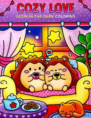 Cozy Love Glow-in-the-Dark Coloring -  Editors of Thunder Bay Press