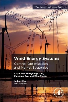 Wind Energy Systems - Chun Wei, Dongliang Xiao, Xiaoqing Bai, Zhe Zhang