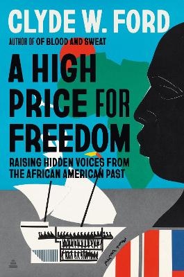 A High Price for Freedom - Clyde W. Ford