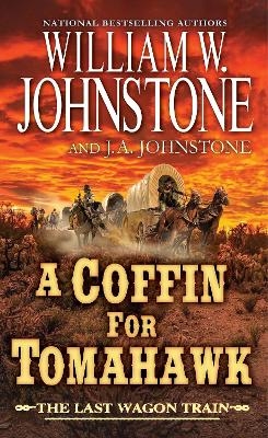 A Coffin for Tomahawk - William W. Johnstone, J.A. Johnstone