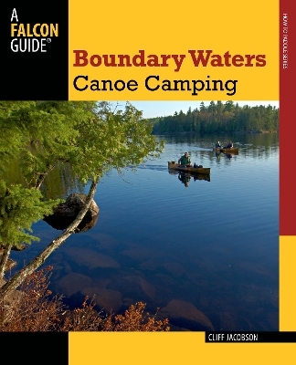 Boundary Waters Canoe Camping - Cliff Jacobson