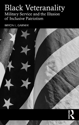 Black Veteranality - Bryon L. Garner