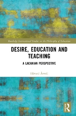 Desire, Education and Teaching - H&aring;vard &Aring;svoll