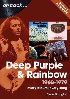 Deep Purple and Rainbow 1968 to 1979 On Track - Revised and Updated