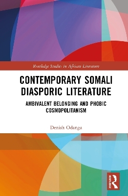 Contemporary Somali Diasporic Literature - Denish Odanga