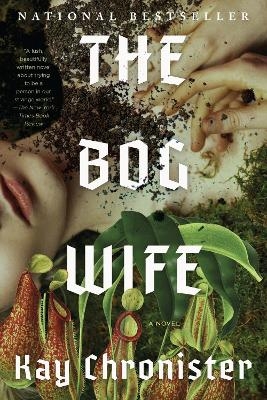 The Bog Wife - Kay Chronister