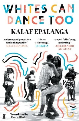 Whites Can Dance Too - Kalaf Epalanga