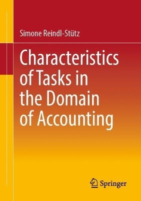 Characteristics of Tasks in the Domain of Accounting - Simone Reindl-St&uuml;tz