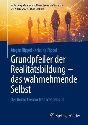 Grundpfeiler der Realitätsbildung – das wahrnehmende Selbst